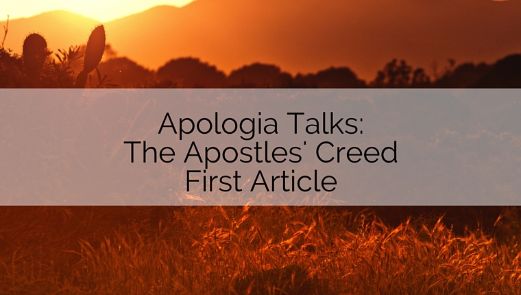 Start a Conversation about…The Apostles’ Creed First Article