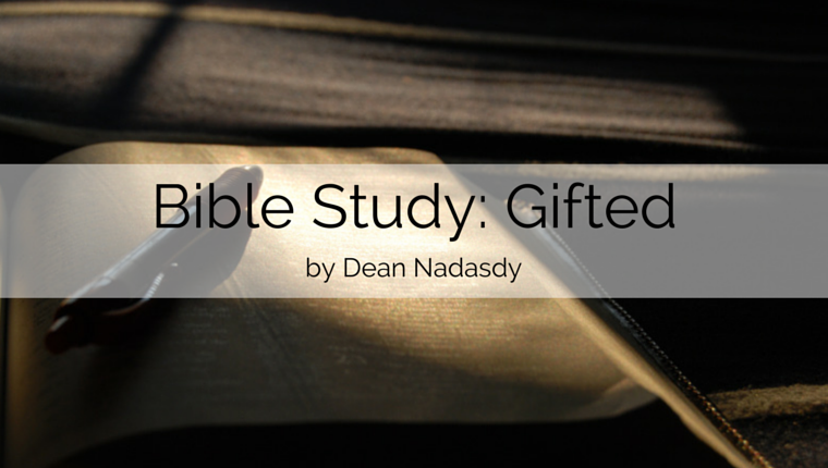 Bible Study: Gifted