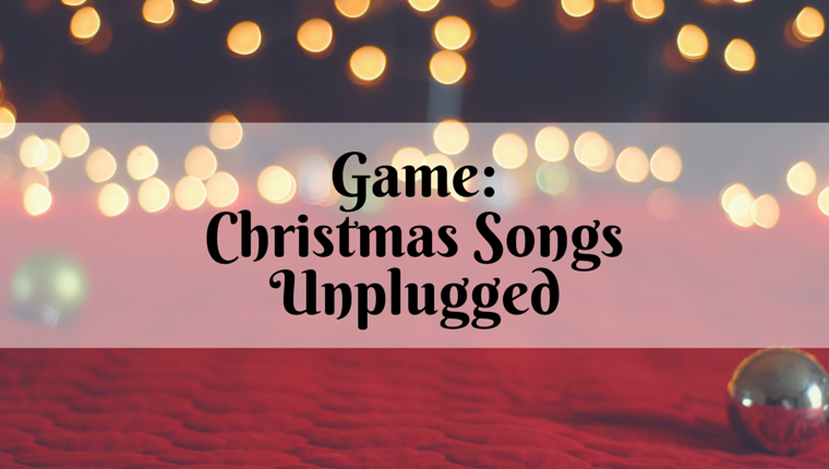 Game: Christmas Songs Unplugged
