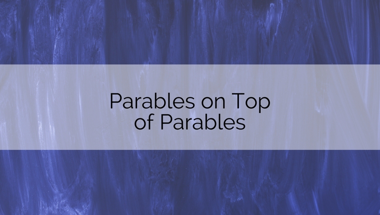 Parables on Top of Parables: Dramas for Six Pentecost Gospels