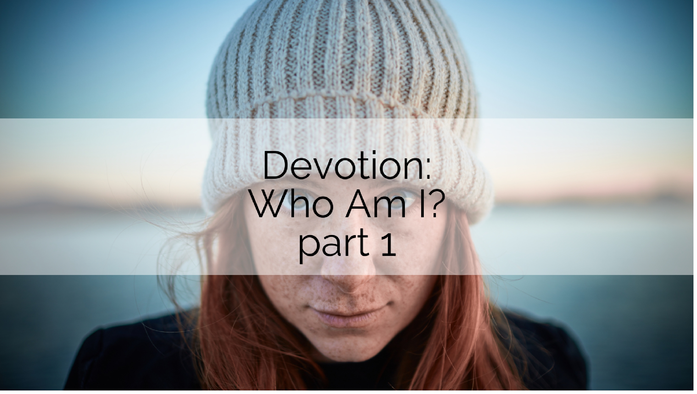 Who Am I? pt. 1